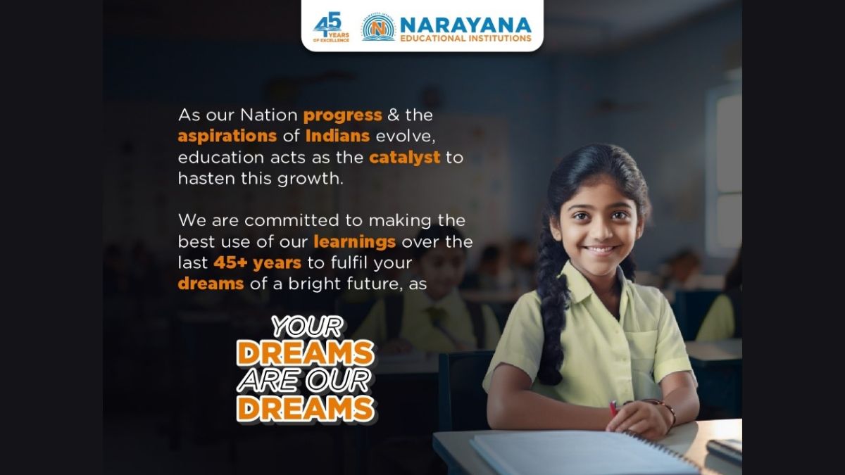 A renewed approach: Narayana Educational Institutions launches 'Your Dreams Are Our Dreams' Campaign