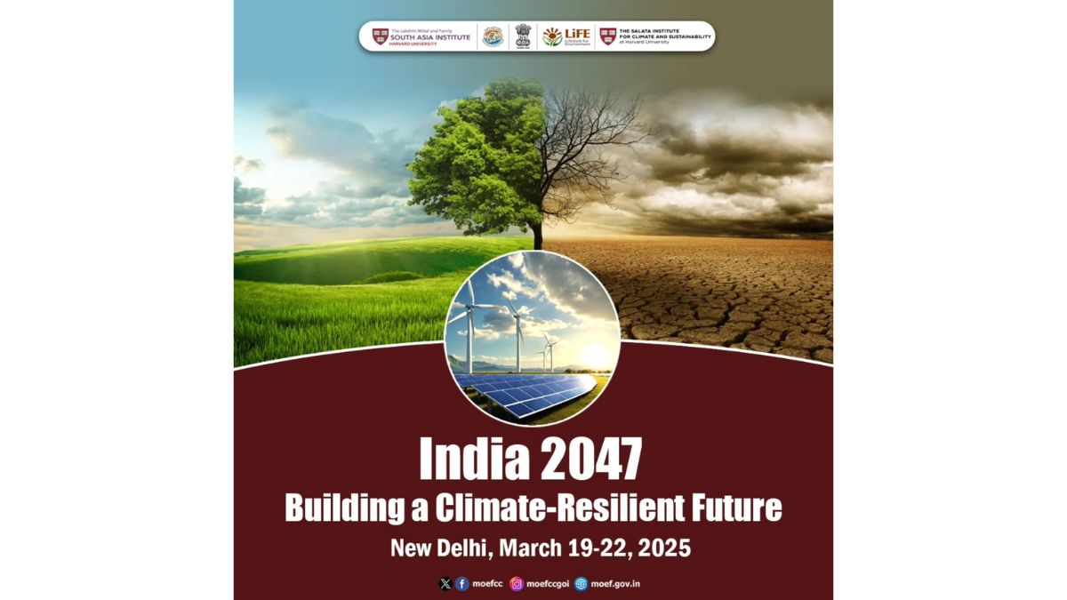 India 2047: Paving the Path to a Climate-Resilient Future: Harvard Joins MoEFCC for Key Conference