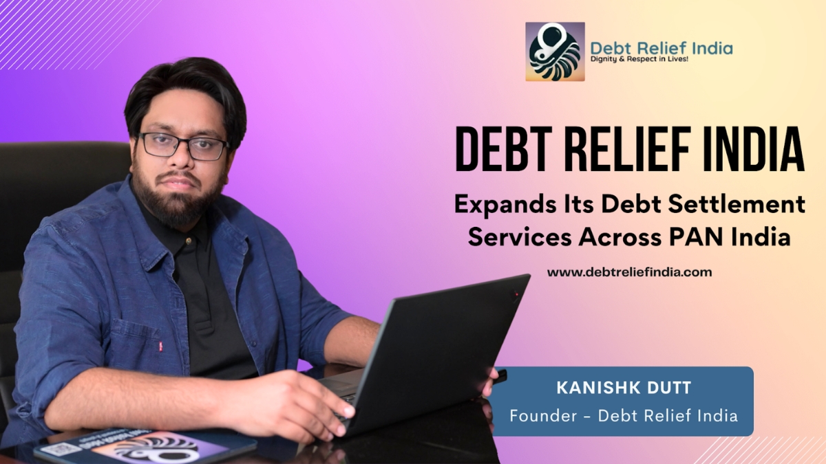 Debt Relief India Expands Its Debt Settlement Services Across PAN India PNN Digital