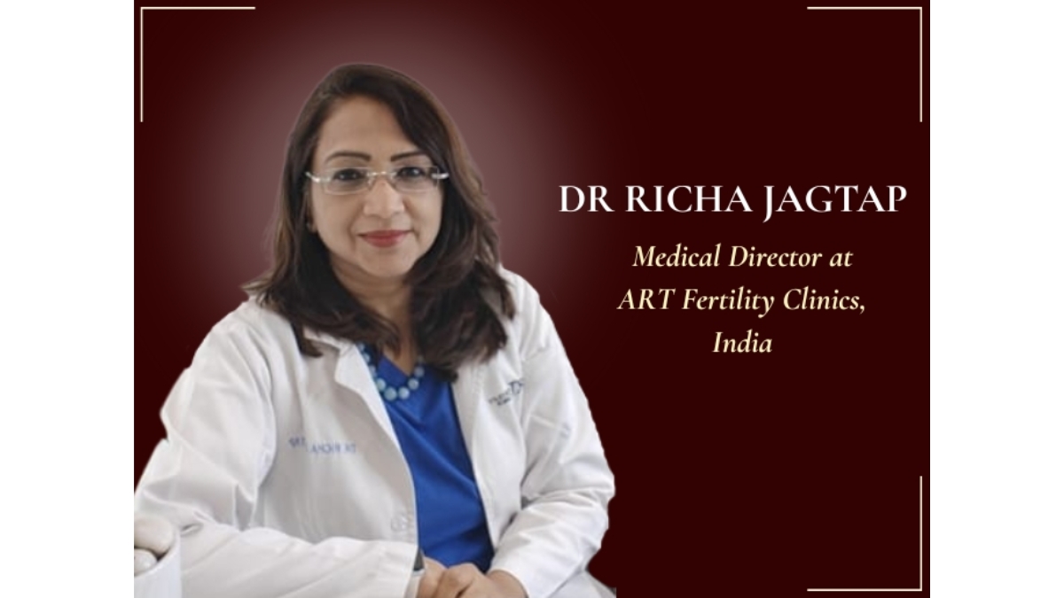 Dr. Richa Jagtap, Medical Director – ART Fertility Clinics, India - PNN